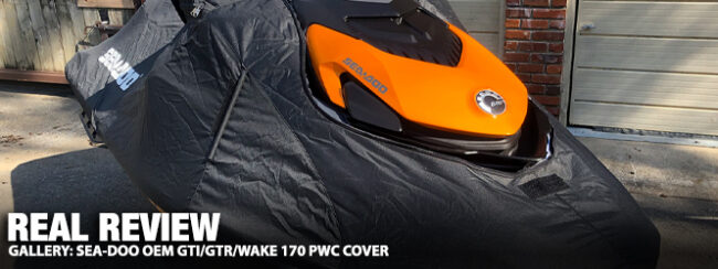 Real Review Sea Doo Oem Gti Gtr Wake 170 Pwc Cover The Watercraft Journal The Best Resource For Jetski Waverunner And Seadoo Enthusiasts And Most Popular Personal Watercraft Site In The World